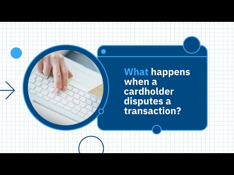 What happens when a cardholder disputes a transaction?